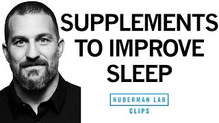 Best Supplements for Improving Sleep  Dr Andrew Huberman [upl. by Eelyahs]