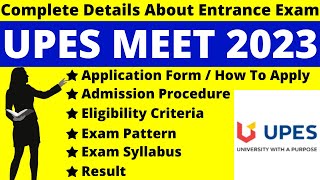 UPES MEET 2023 Full Details Application Out Notification Dates Syllabus Pattern Eligibility [upl. by Nnairet564]