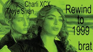 Rewind to 1999  Charli XCX Troye Sivan  Mashup ⋆˖ [upl. by Aihsatal]