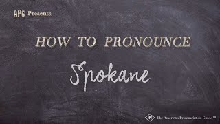 How to Pronounce Spokane Real Life Examples [upl. by Aigneis]