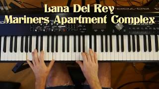 Lana Del Reys Mariners Apartment Complex  Piano accompaniment [upl. by Amri]