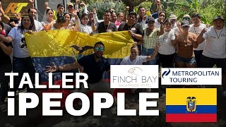 TALLER iPEOPLE  METROPOLITAN TOURING  FINCH BAY  RADIKAL TRAINING  ECUADOR [upl. by William]