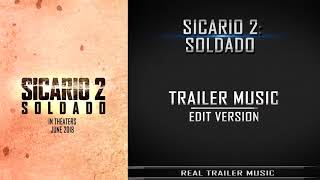 Sicario 2 Soldado Teaser Trailer 1 Music  Trailer Edit Version [upl. by Schifra]