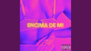 Encima de mi [upl. by Moazami]