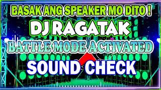 NEW DJ RAGATAK BATTLE REMIX 2024 💥 BATTLE MODE ACTIVATED SOUND CHECK  DM Ragatak Mix [upl. by Etnoed]