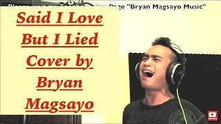 MICHAEL BOLTON  Said I Loved You But I Lied cover by Bryan Magsayo [upl. by Ative]