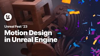 Motion Design in Unreal Engine  Unreal Fest 2023 [upl. by Laveen]