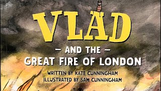 Vlad and The Great Fire of London by Kate Cunnigham [upl. by Eidod391]