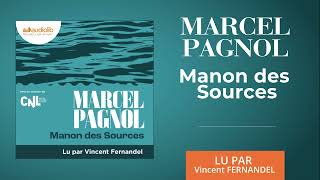 « Manon des sources » de Marcel Pagnol lu par Vincent Fernandel l Livre audio [upl. by Kelsi]