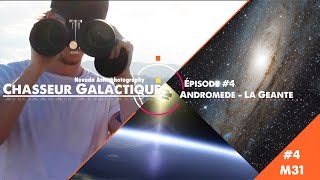 Ep 4  La Galaxie dAndromède  Astrophotographie à lAPN [upl. by Ehtiaf]