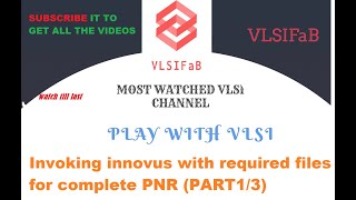 INVOKING INNOVUS WITH REQUIRED FILES FOR COMPLETE PNR PART13  PHYSICAL DESIGN  ASIC  VLSIFaB [upl. by Plerre]