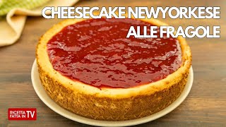 CHEESECAKE NEWYORKESE ALLE FRAGOLE di Benedetta Rossi  Ricetta TV Fatto in Casa per Voi [upl. by Etnoel]