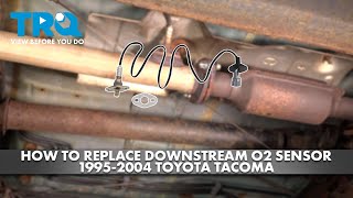 How to Replace Downstream O2 Sensor 19952004 Toyota Tacoma [upl. by Maclaine314]