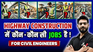 Top Civil Engineering Jobs in Highway Construction  Role amp Responsibility of Civil Engineer on Site [upl. by Bree]