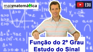 Função do Segundo Grau Função Quadrática Estudo do Sinal Gráfico Parábola Aula 9 de 9 [upl. by Adnohsed]