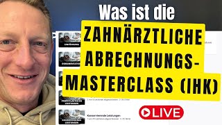 Was ist die quotZahnärztliche AbrechnungsMasterclass IHKquot [upl. by Geno]