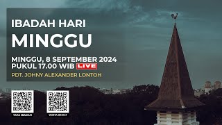 LIVE IBADAH HARI MINGGU  8 SEPTEMBER 2024 PUKUL 1700 WIB [upl. by Harrow]