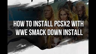 how to install wwe smackdown pain with PCSX2 suspensecreation [upl. by Eciuqram205]