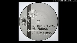 DJ Tom Stevens Vs Fridge  Outface 2000 Lac Terra Remix1999 [upl. by Aihcats]