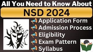 NSD Admission 2024 Complete Details Application Dates Eligibility Syllabus Pattern Admit Card [upl. by Steel]