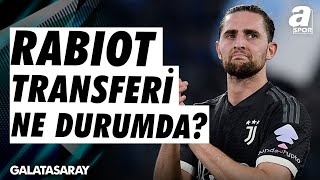 Galatasaray Rabiotu Transfer Edecek Mi Son Durumu Serhan Türk Aktardı  A Spor  Transfer Raporu [upl. by Tenrag]