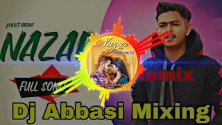 kale julfa ka jaal songnazar song remixpulkit Arorakabir Ayaan recordsDj Abbasi Mixsing [upl. by Baptista]