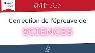 CRPE2023 Sujet et correction de lépreuve dapplication du CRPE  Sciences [upl. by Crescentia192]