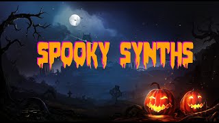 Spooky Synths Jam [upl. by Ecineg]