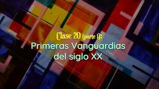 Clase 20 Parte 1 Primeras vanguardias del siglo XX Fauvismo Cubismo Futurismo [upl. by Yeblehs]