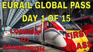 EURAIL GLOBAL PASS OUR ADVENTURE BEGINS DAY 1 OF 15 OUR FIRST TRAIN RIDE TO EDINBURGH FROM LONDON [upl. by Vernier424]