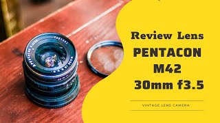 29Review Lens Pentacon 30mm f35 M42 on Sony A7RII The Same Meyer Optik Lydith 30mm f35 [upl. by Alyekahs]