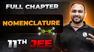 Nomenclature FULL CHAPTER  Class 11th Organic Chemistry  Arjuna JEE [upl. by Imerej]