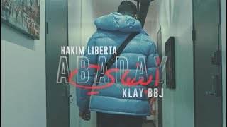 Hakim Liberta FT KLAY BBJ  ABBADAY Official Music Video [upl. by Richards]