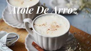 Atole De Arroz Mexican Rice Atole [upl. by Ennailuj]