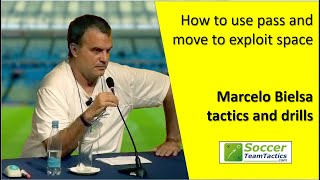 Marcelo Bielsa tactics and drills How to use the pass and move combination to exploit space [upl. by Enrobialc]