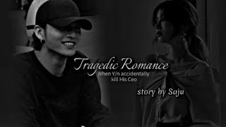 Tragedic Romance part 10  when yn accidentally kill her Ceo [upl. by Krispin]