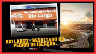 RESULTADO DO PEDIDO DE ISENÇÃO SAIBA COMO CONFERIR RIO LARGO 2024 [upl. by Anerahs]