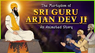 The ShaheediMartyrdom of Guru Arjan Dev Ji  An Animated Sikh Story [upl. by Gemini]