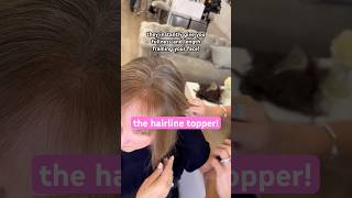 The Hairline Topper 🫶 hairline hairtopper thinhair thinninghair hairtoppersforwomen tutorial [upl. by Oirobil]