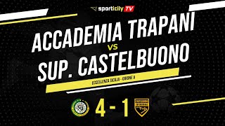 Accademia Trapani  Supergiovane Castelbuono  Eccellenza Sicilia  Highlights amp Goals [upl. by Clemen]