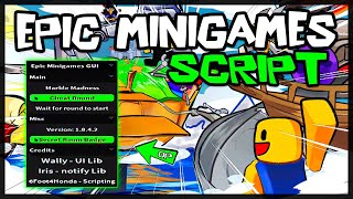 BEST  Epic Minigames Script 2024 Very OP Scripts [upl. by Llain]