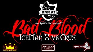 KNFLKT Rap Battle Crux vs IceManX  badblood [upl. by Nigel]