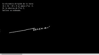 la distancia dirigida de la recta 2x5y100 al punto P es 3 si la abscisa de P es 2 hállese su [upl. by Marutani]