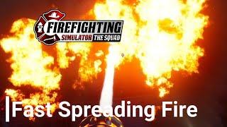 Fast Spreading Fire  Firefighting Simulator The Squad [upl. by Maureen485]