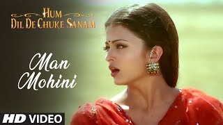 Man Mohini Full Song  Hum Dil De Chuke Sanam  Udit Narayan Alka Yagnik  Aishwarya Rai [upl. by Gyasi]