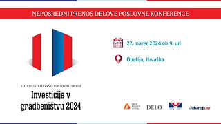 Slovenskohrvaški poslovni forum Investicije v gradbeništvu 2024 [upl. by Tobin157]