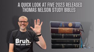 Five Brand New 2023 Study Bibles from Thomas Nelson [upl. by Brunn295]