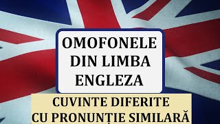 Invata engleza  OMOFONELE din limba engleza  cuvinte diferite cu pronunție similară [upl. by Nuawaj]