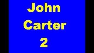 John Carter 2  Latest Sequel News 2013 [upl. by Modnar]