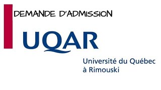 ADMISSION à lUniversité du Québec à RIMOUSKI UQARالتسجيل اون لاين في جامعة [upl. by Aicilak530]